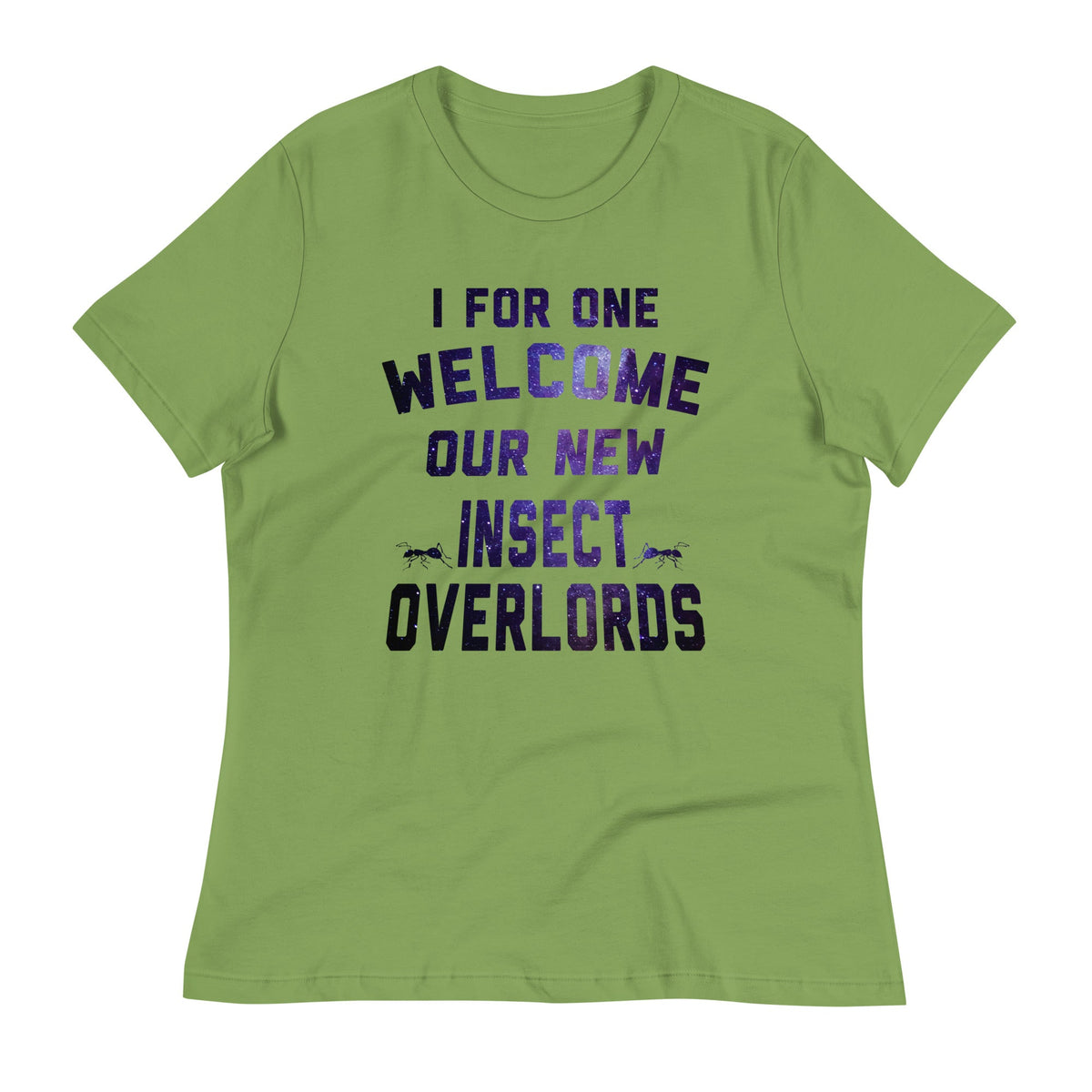 I For One Welcome Our New Insect Overlords Women's product image 3