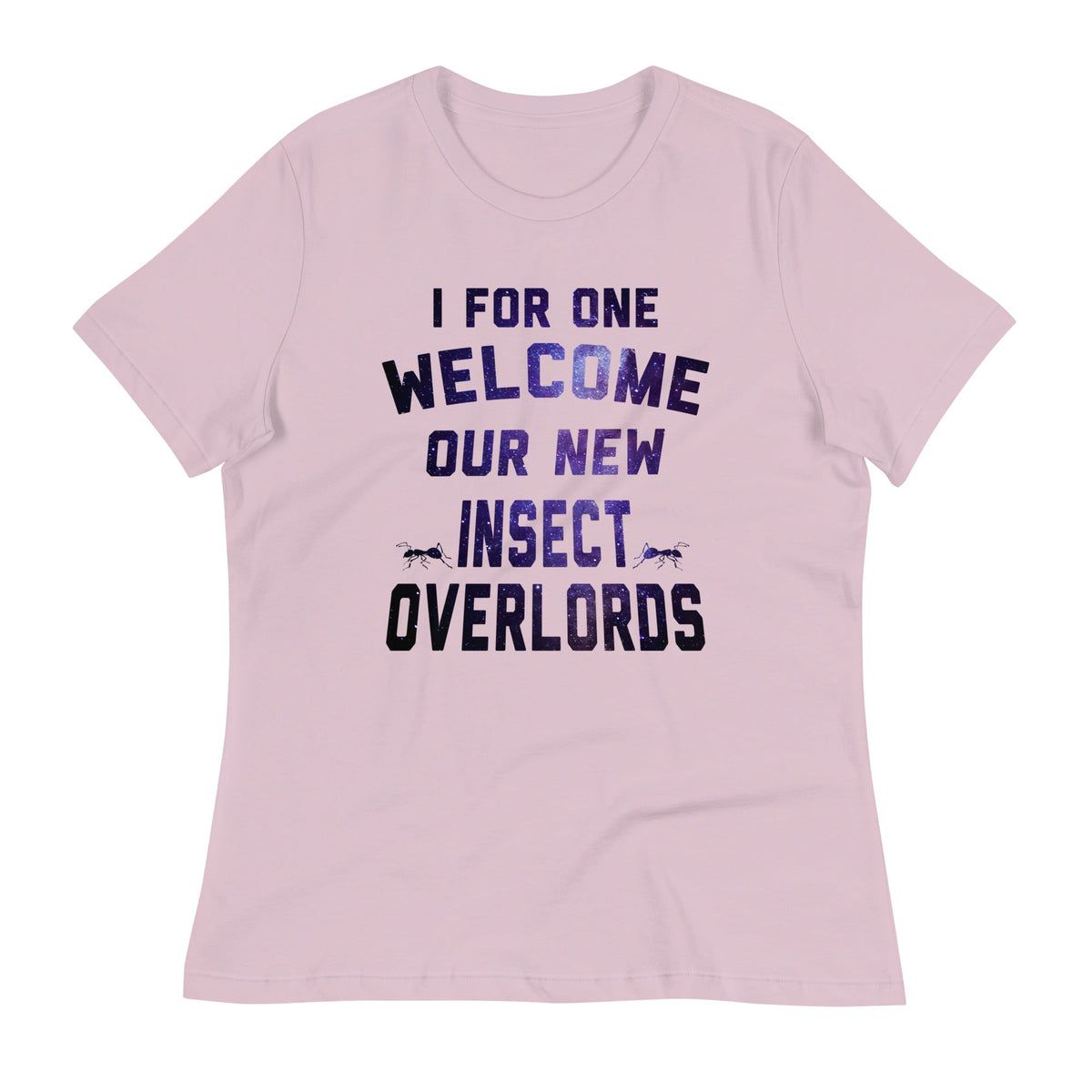I For One Welcome Our New Insect Overlords Women's product image 9