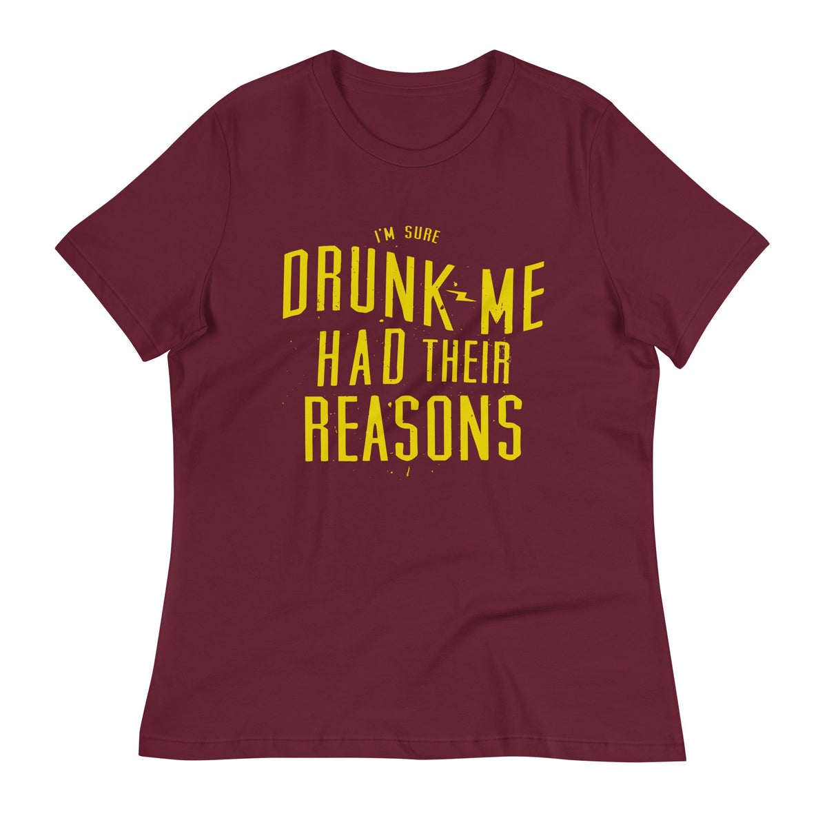Drunk Me Had Their Reasons Women's Signature Tee product image 6