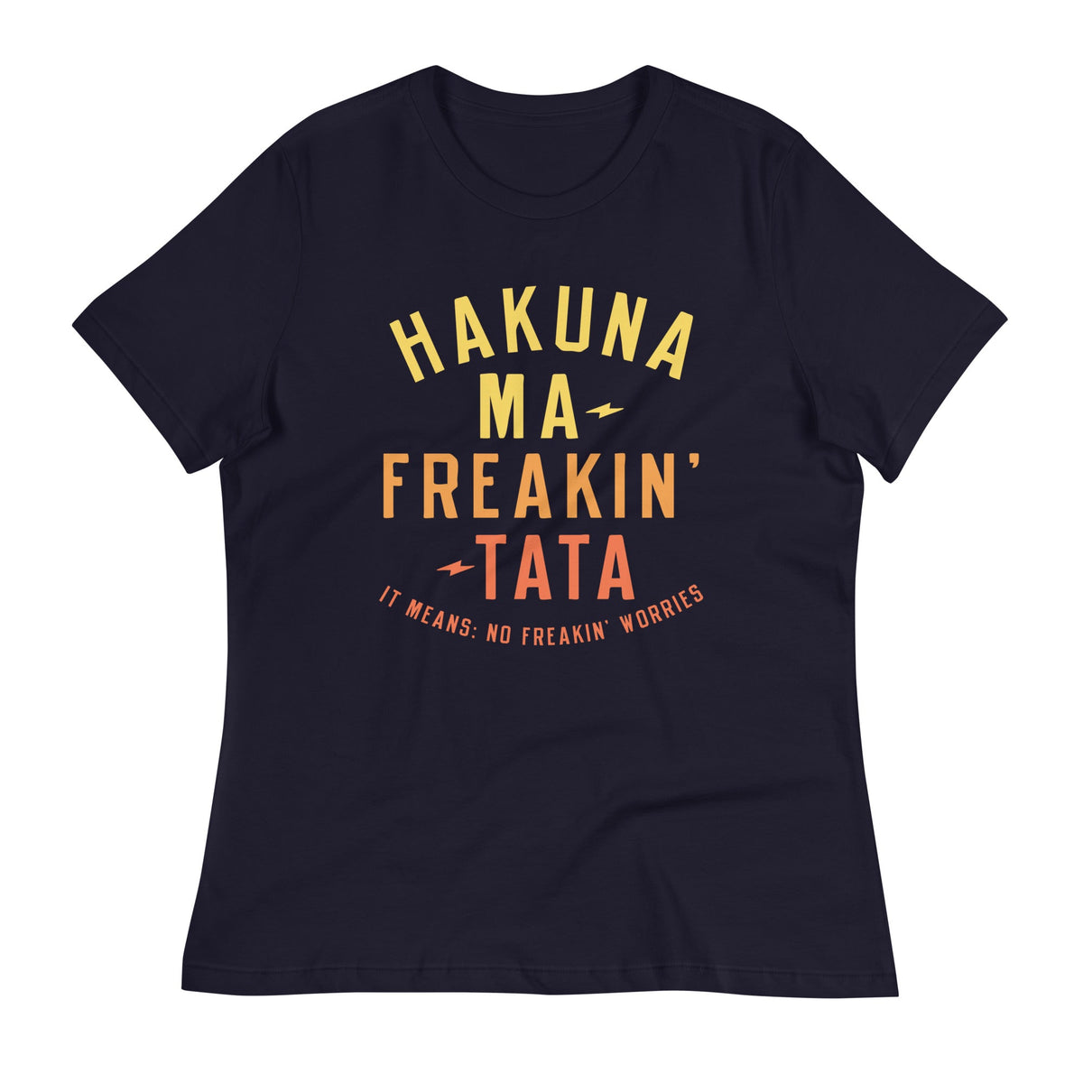 Hakuna Ma-Freakin-Tata Women's Signature Tee product image 2