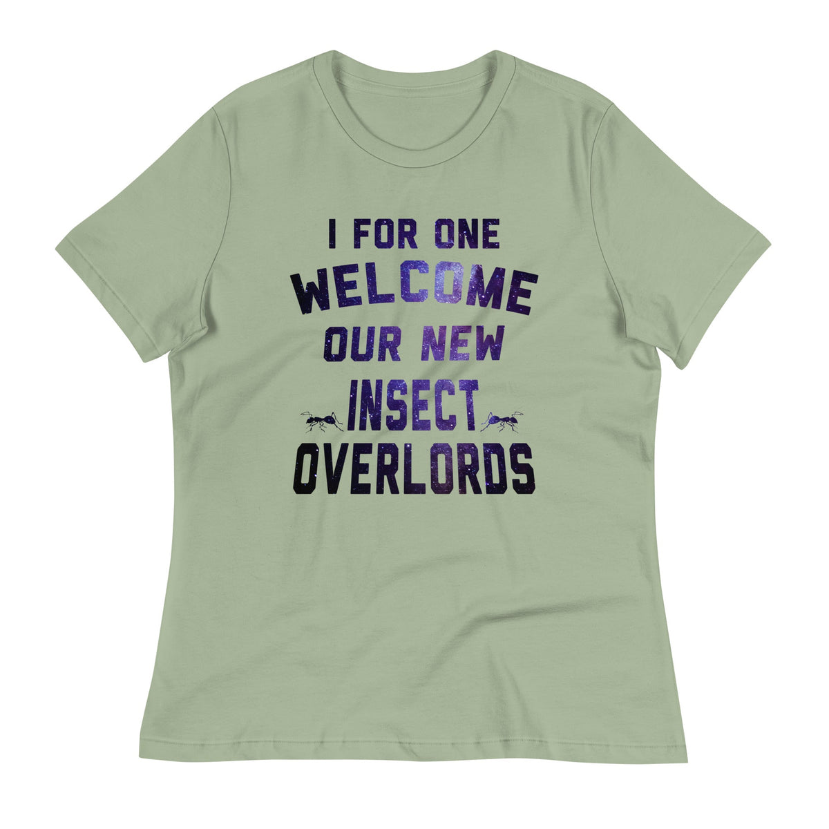 I For One Welcome Our New Insect Overlords Women's product image 8