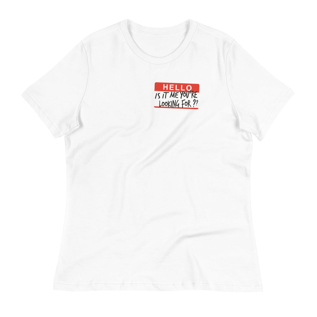 Hello, Is It Me You're Looking For? Women's Signature Tee product image 5