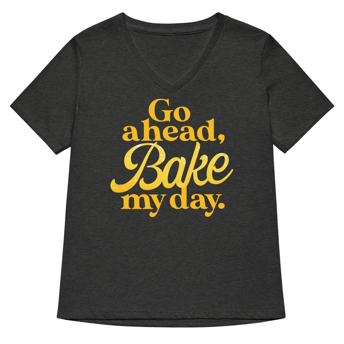 Go Ahead, Bake My Day Women's V-Neck Tee product image 3