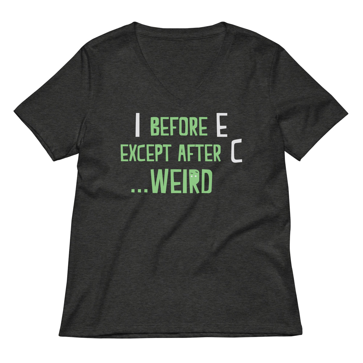 I Before E Except After C Women's V-Neck Tee product image 3