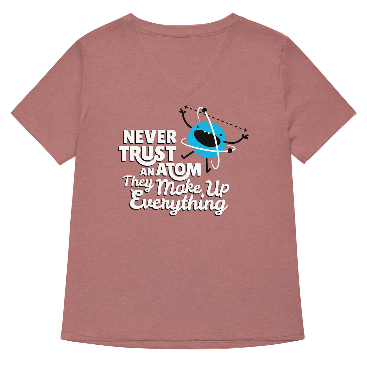Never Trust An Atom, They Make Up Everything Women's V-Neck product image 2