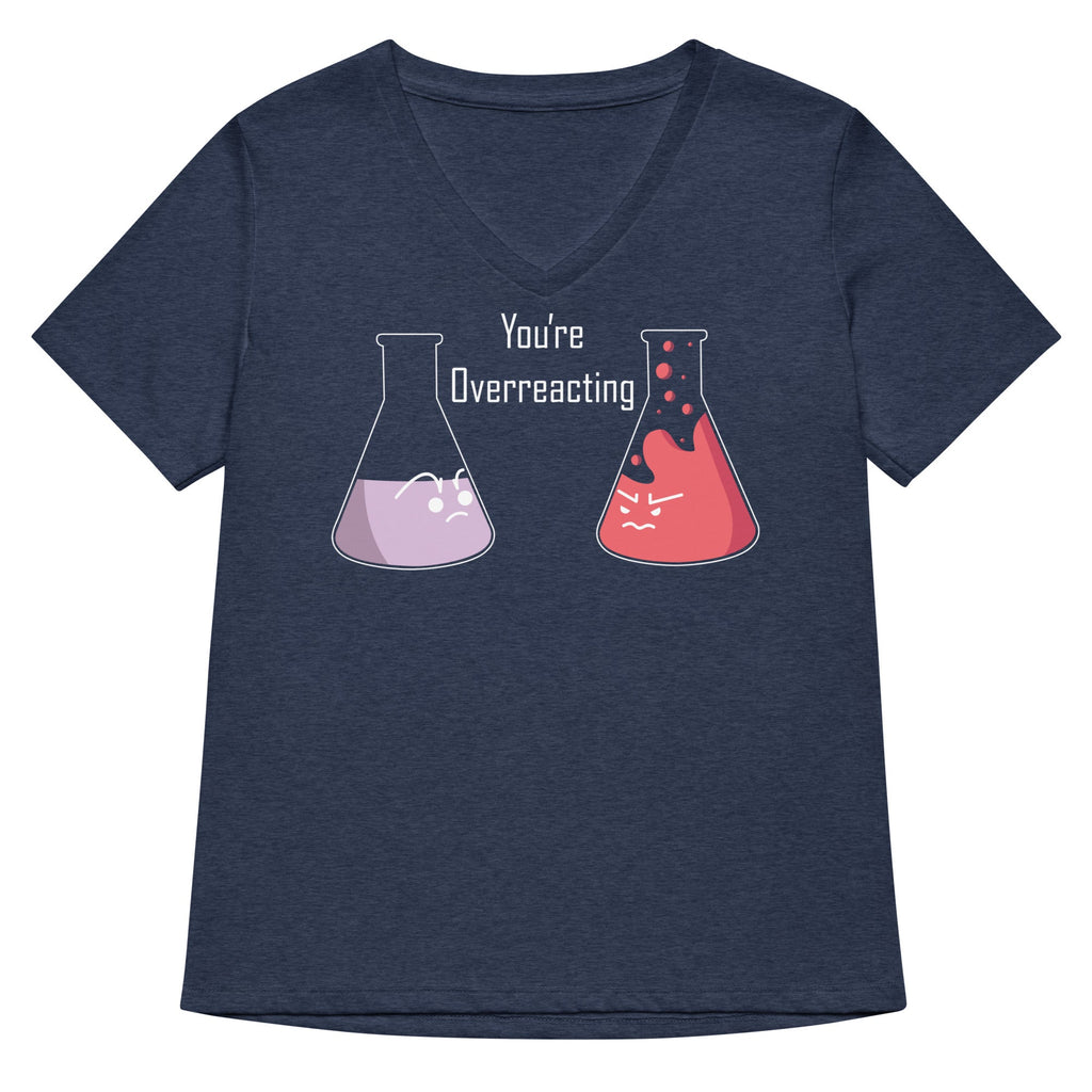 You're Overreacting Women's V-Neck Tee product image 1