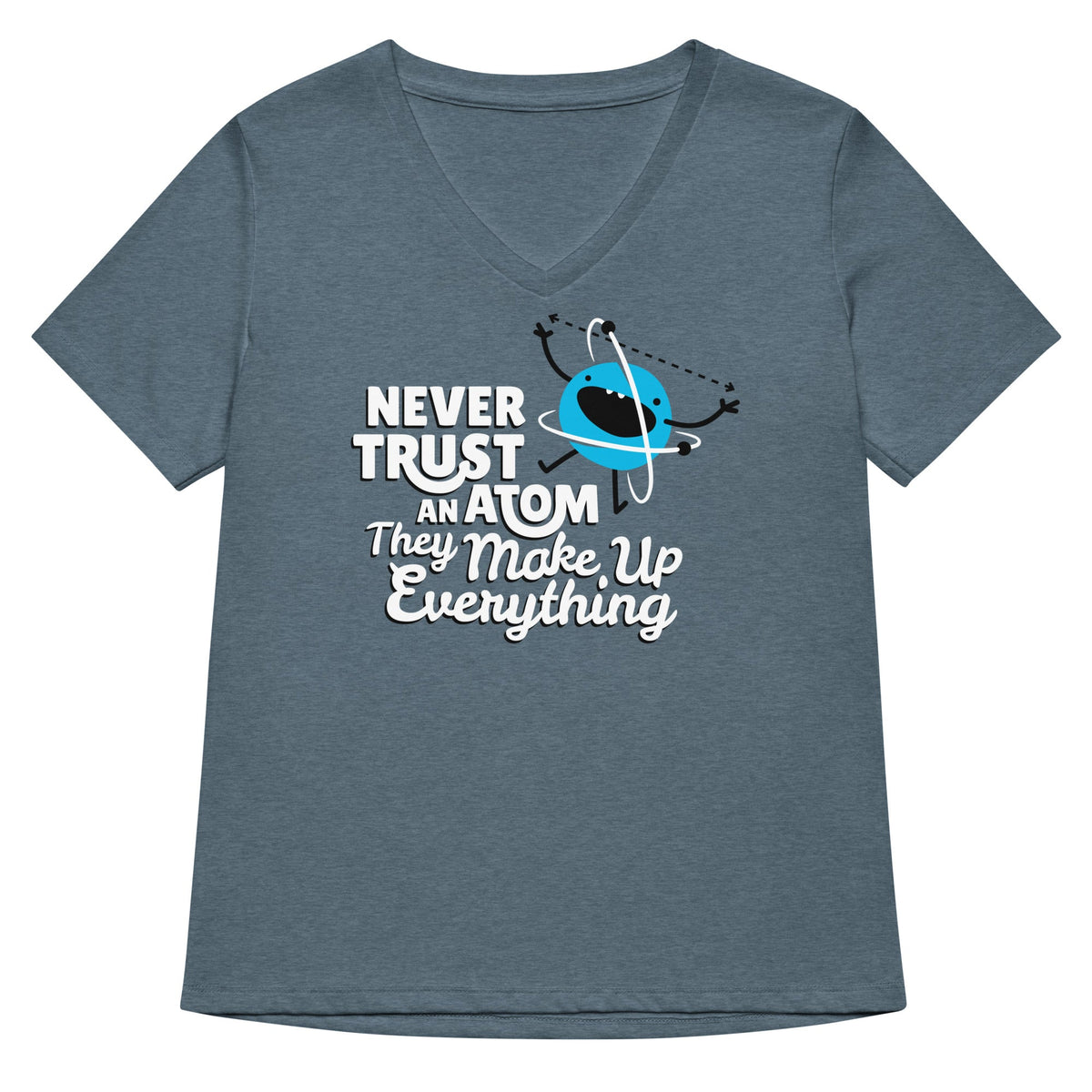 Never Trust An Atom, They Make Up Everything Women's V-Neck product image 1