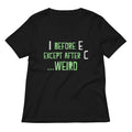 I Before E Except After C Women's V-Neck Tee product image 1