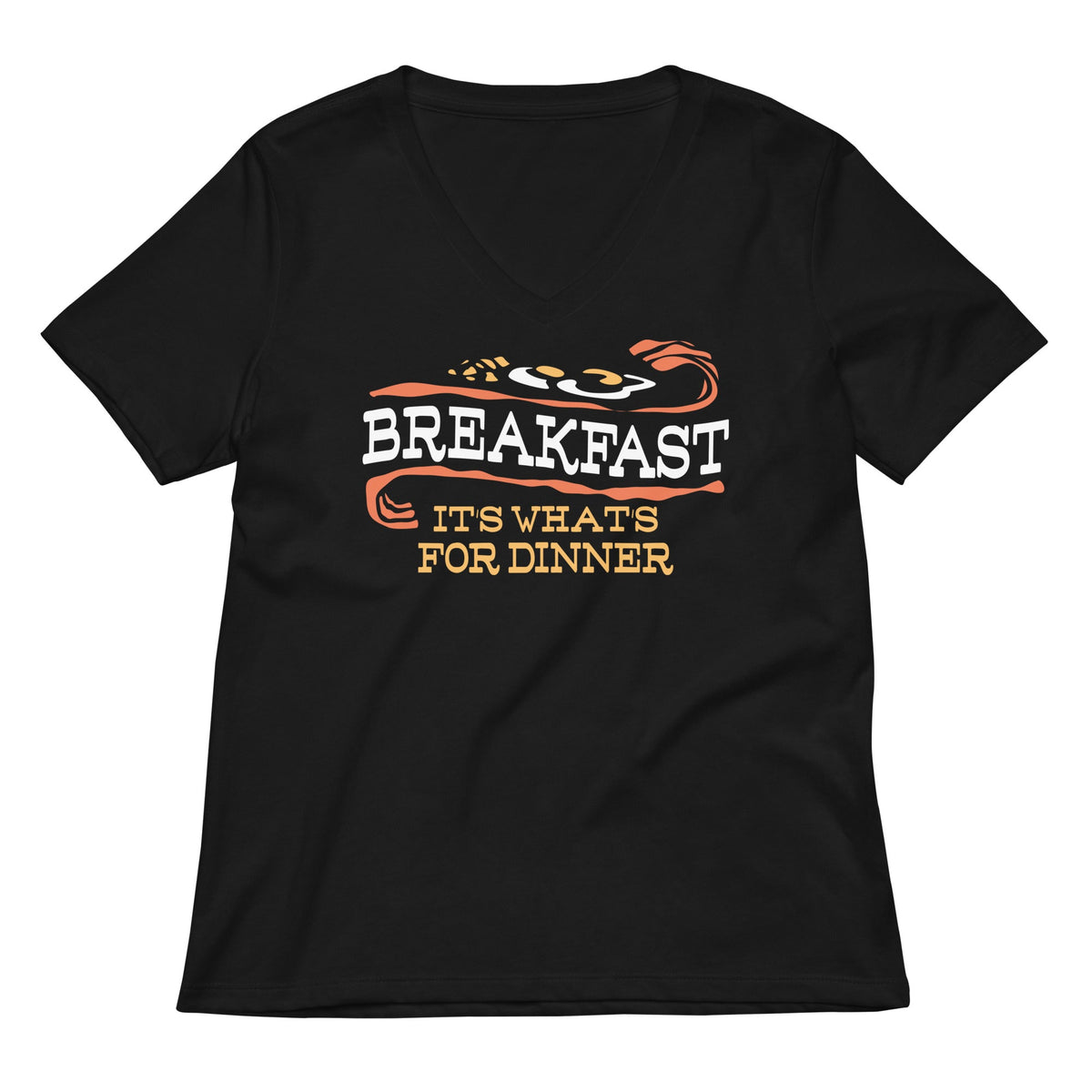 Breakfast, It's What's For Dinner Women's V-Neck Tee product image 1