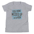 You Done Messed Up A-A-Ron Kid's Youth Tee product image 1