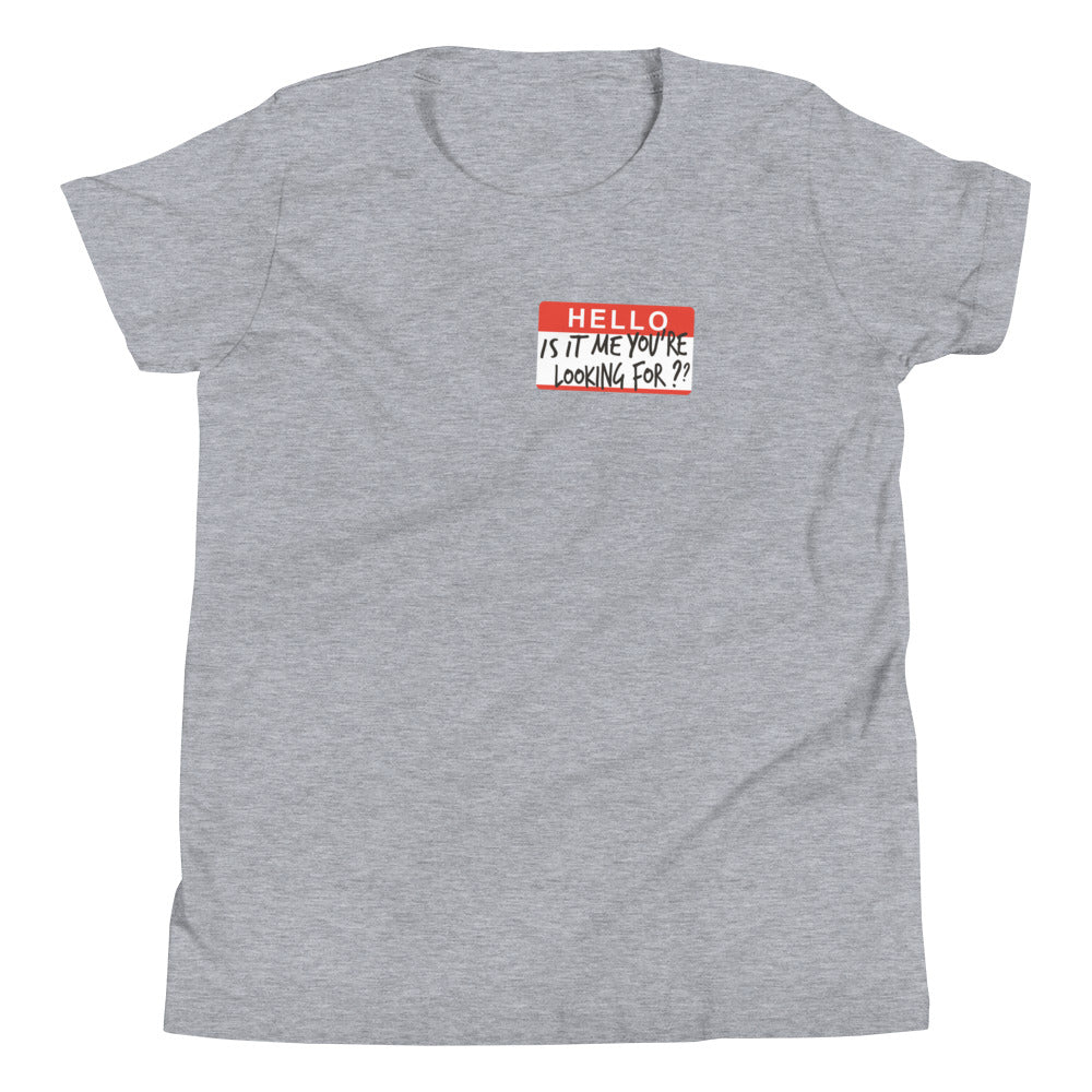 Hello, Is It Me You're Looking For? Kid's Youth Tee product image 1
